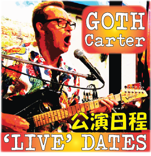 GOTH CARTER LIVE SCHEDULE